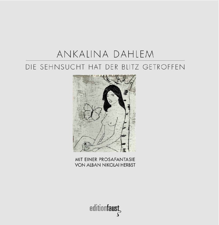 Buch und Ausstellungseröffnung Ankalina Dahlem - &quot;Die Sehnsucht hat der Blitz getroffen&quot;