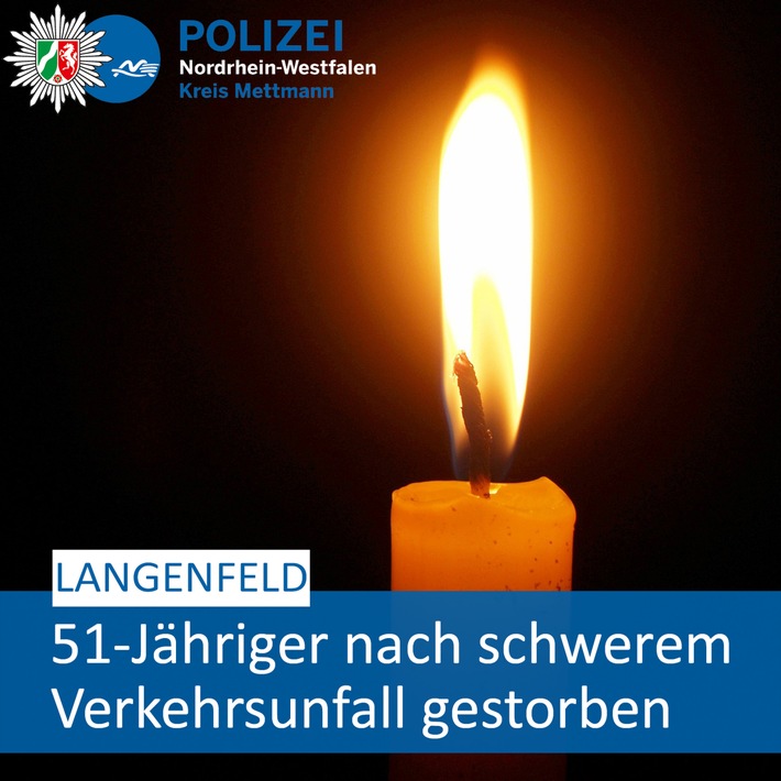 POL-ME: Nach schwerem Verkehrsunfall: 51-Jähriger verstorben - Langenfeld - 2211093