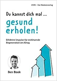 Die Macht der Pause – in seinem neuen Buch verrät Dr. Ben Baak, wie effektive Erholung im Alltag funktioniert