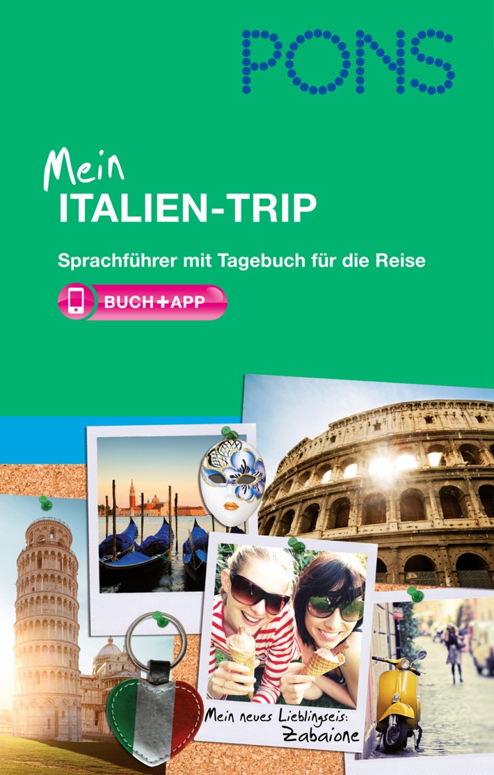 "Mi piaci - du gefällst mir" - unvergessliche Urlaubserinnerungen / Neu von PONS: Mein Italien-Trip