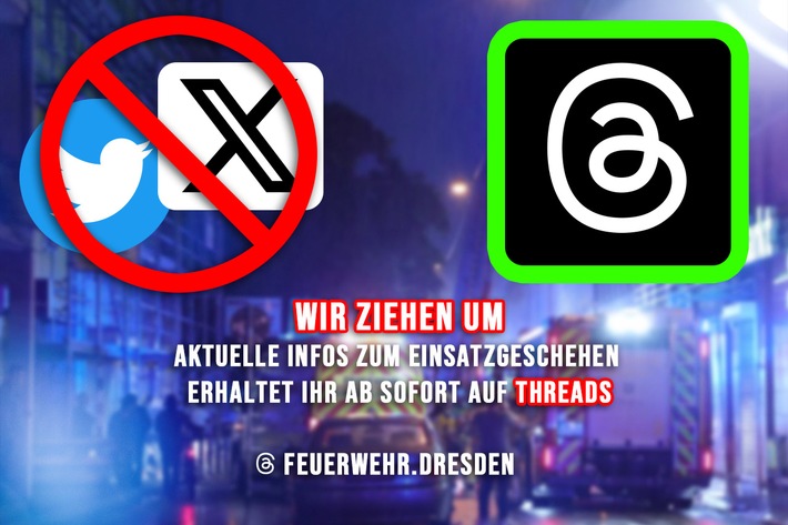 FW Dresden: Feuerwehr Dresden verlässt den Kurznachrichtendienst "X" und wechselt zu "Threads"