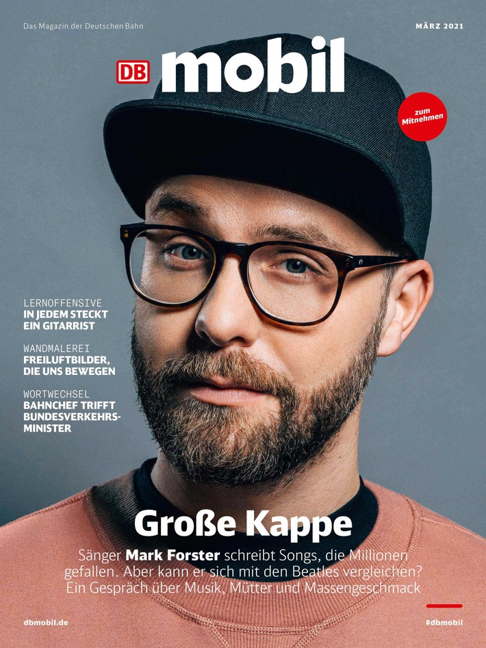 &quot;Ich bin nicht immer nett&quot;: Mark Forster offenbart im Titelinterview mit DB MOBIL ungemütliche Seiten / Zudem erklärt der Sänger des &quot;Maus&quot;-Geburtstagslieds seine polnische Seite - und seine Käppis