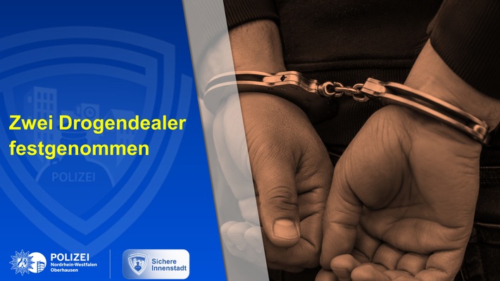POL-OB: Polizei Oberhausen: Schwerpunkt "Sichere Innenstadt" - Zwei Drogendealer festgenommen