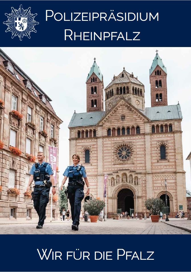 POL-PPRP: Wir für die Pfalz - Informationskampagne des Polizeipräsidiums Rheinpfalz