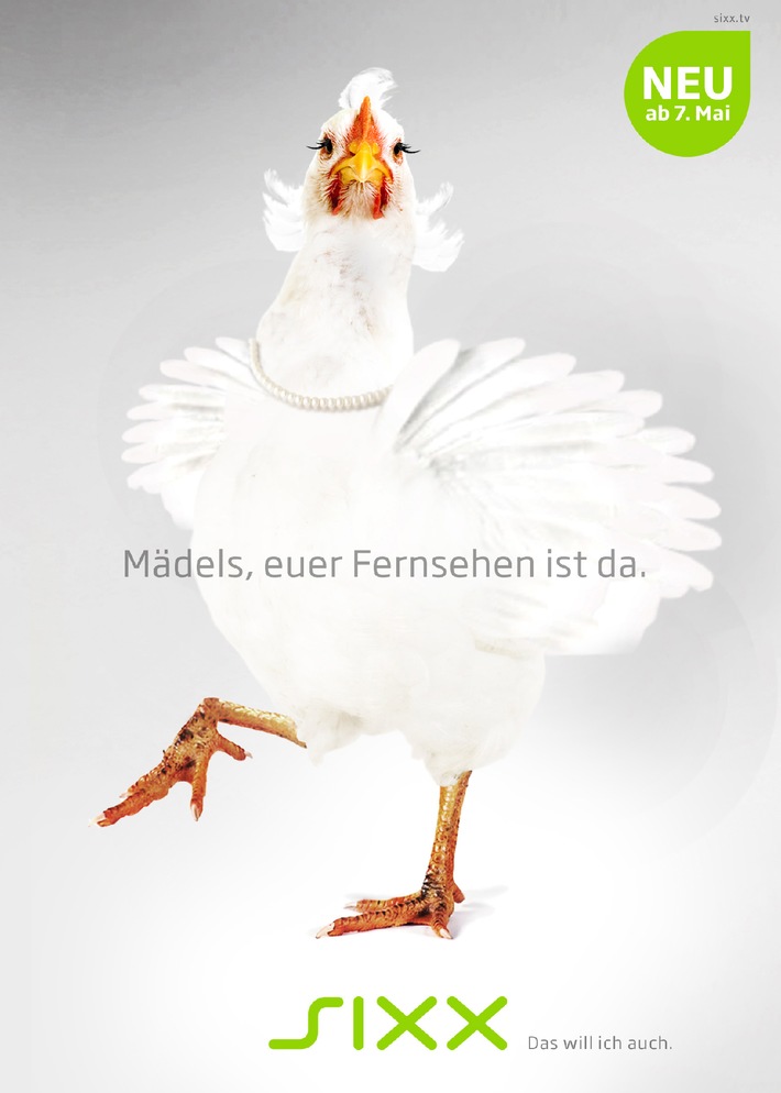 Ein Huhn für sixx - Die große Einführungskampagne zum Start der neuen Frauensenderin am 7. Mai 2010