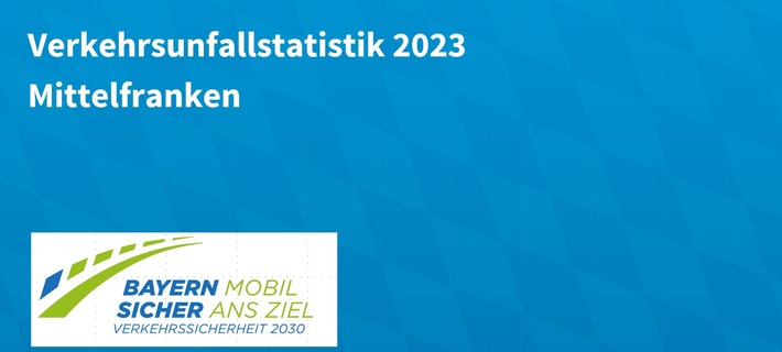 POL-MFR: (209) Vorstellung der Verkehrsunfallstatistik Mittelfranken 2023