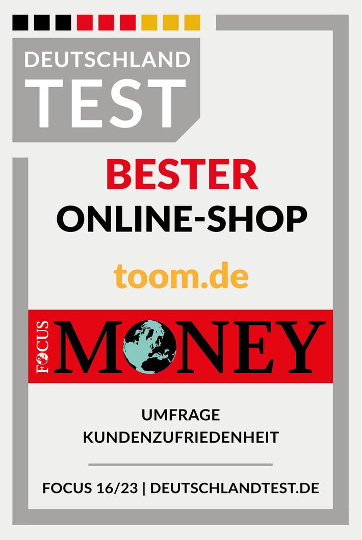 Ausgezeichnet: toom.de ist Bester Online-Shop / DEUTSCHLAND TEST zeichnet toom erneut mit dem Prädikat "Bester Online-Shop" unter den Baumärkten aus