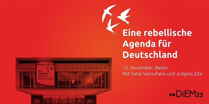 DiEM25 präsentiert: Eine rebellische Agenda für Deutschland. Mit Yanis Varoufakis.​