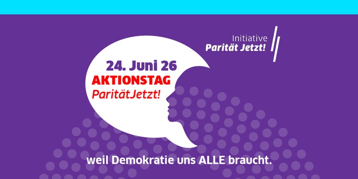 Keine halbe Demokratie: 50% Frauen im Bundestag! ParitätJetzt! PM anlässlich des Bundesweiten Aktionstages #ParitätJetzt (24.6.)