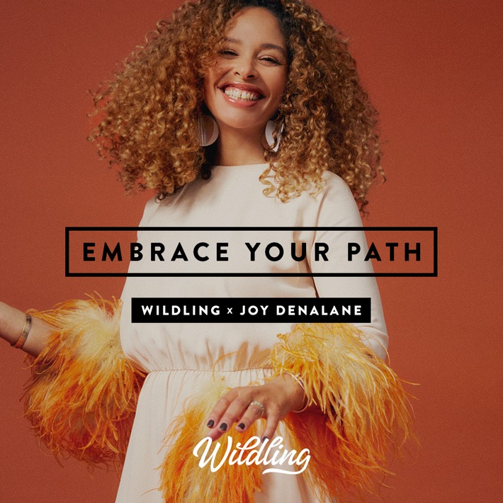 Embrace Your Path – Wildling und Joy Denalane starten Kooperation für Empowerment und Diversität