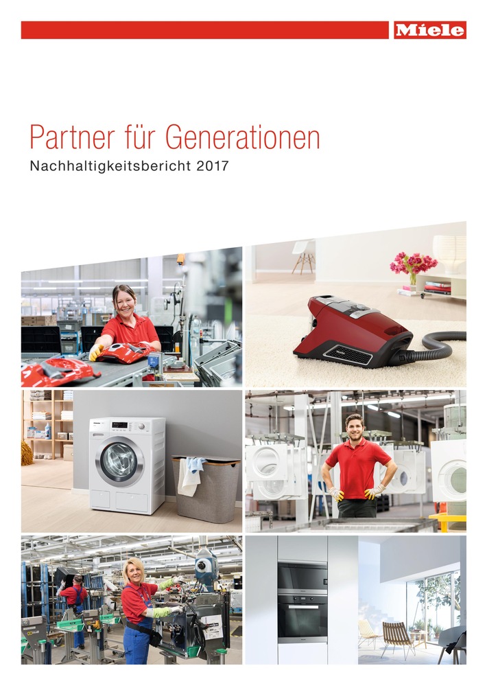 Miele auch bei Nachhaltigkeit &quot;Immer besser&quot; / Energieeffizienz bei Produkten und Produktion gesteigert / Nachhaltigkeitsbericht 2017 veröffentlicht