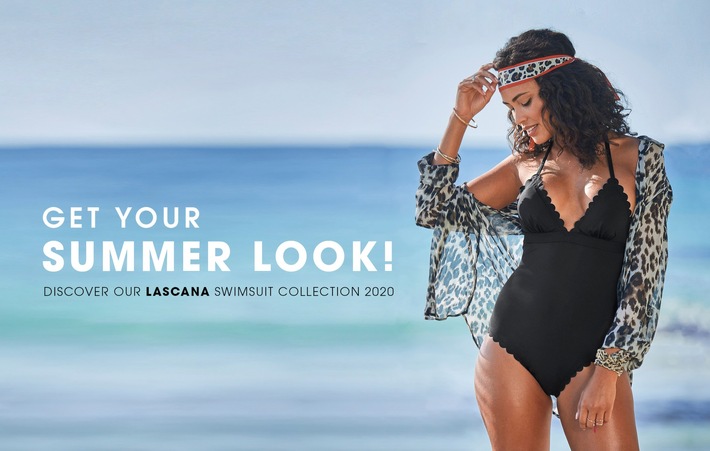 Get your Summer Look! Discover our LASCANA Swimsuit Collection & get tipps for your perfect Swimwear Style