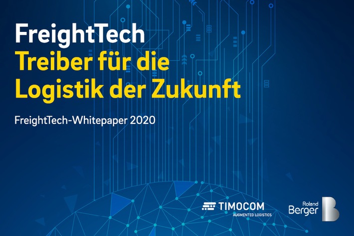 Die Zukunft der Logistik: TIMOCOM und Roland Berger veröffentlichen FreightTech Whitepaper