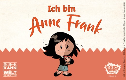 Jede*r kann die Welt verändern: Die bewegende Lebensgeschichte von Anne Frank als Comic für Kinder