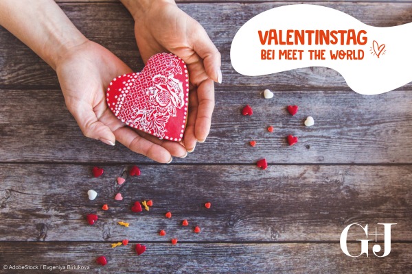 Valentinstags-Special 2021: Mit Meet the World Vorfreude auf eine Auszeit vom Alltag verschenken