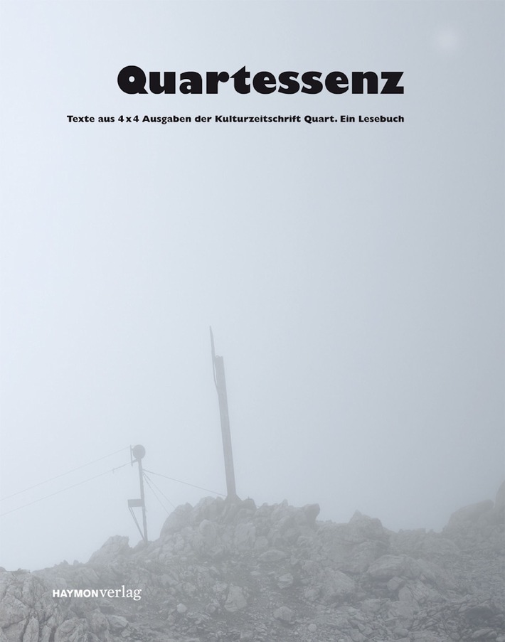 Einladung: Tirol Werbung präsentiert &quot;Quartessenz&quot;, das Buch zum
Kult(ur)magazin Quart, auf der Biennale