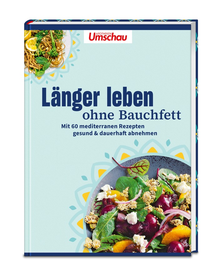 Neuer Apotheken Umschau-Ratgeber: "Länger leben ohne Bauchfett. Warum eine schlanke Körpermitte Ihrer Gesundheit guttut."