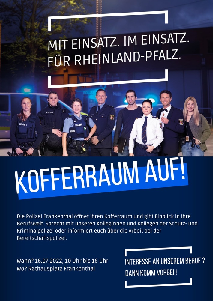 POL-PDLU: Frankenthal - Aktion &quot;Kofferraum auf&quot; - Speed-Dating mit erfahrenen Polizeikräften am Samstag, 16.07.2022