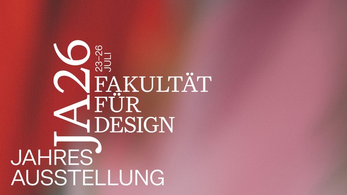 Presseeinladung: Jahresausstellung der Fakultät für Design der Hochschule München, 23.–26 Juli 2026