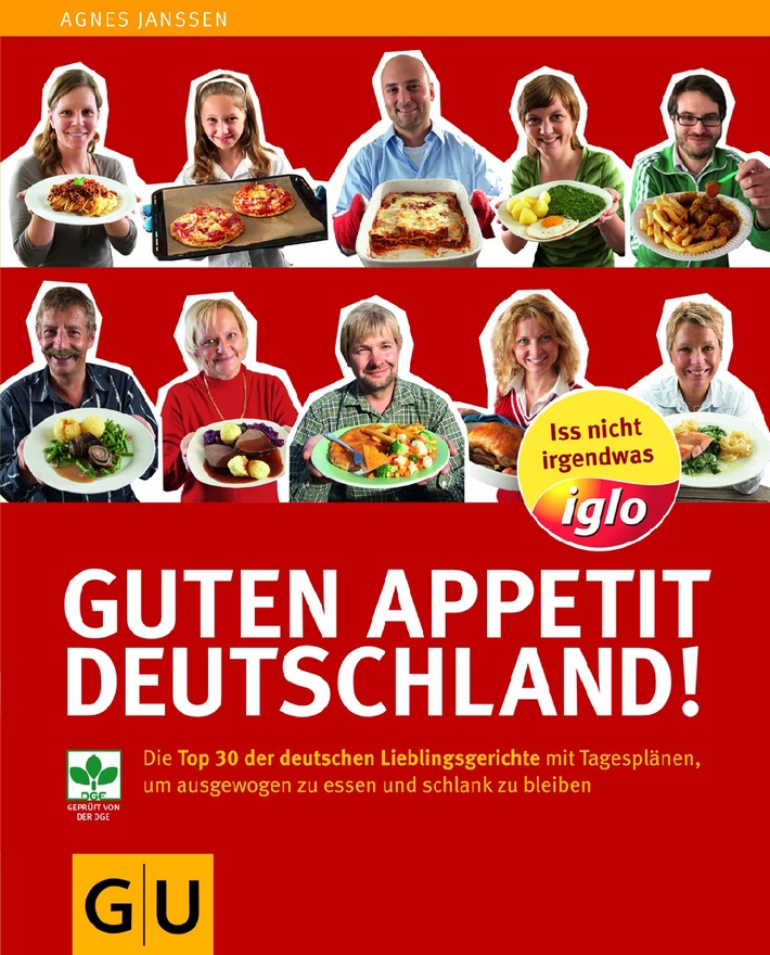 Guten Appetit Deutschland! / Neues iglo Kochbuch: Mit Deutschlands Lieblingsgerichten lecker essen &amp; schlank bleiben