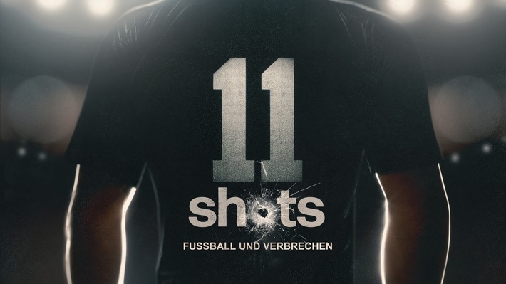 Fußball und True Crime: Crime + Investigation bringt HBO-Doku-Reihe „11 Shots“ über die dunkle Seite des Fußballs in den deutschsprachigen Raum