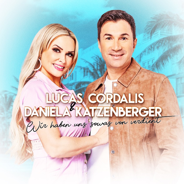 Lucas Cordalis & Daniela Katzenberger veröffentlichen Liebesduett "Wir haben uns sowas von verdient"