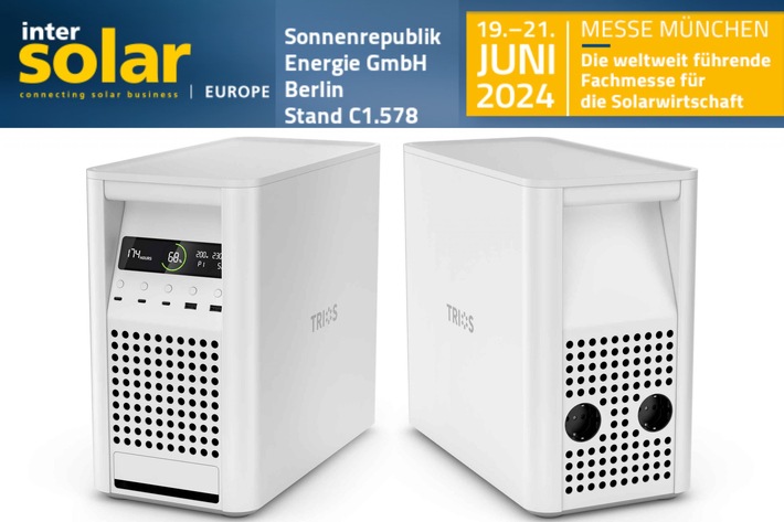 Sonnenrepublik GmbH auf der Intersolar 2024 in München / An unserem Stand C1.578 stellen wir unseren Universalspeicher TRIOS und weitere Neuigkeiten vor