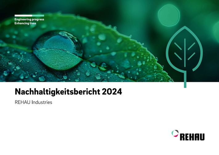 Nachhaltigkeitsbericht 2024 erschienen: REHAU Window Solutions bleibt Treiber und Gestalter gelebter Nachhaltigkeit