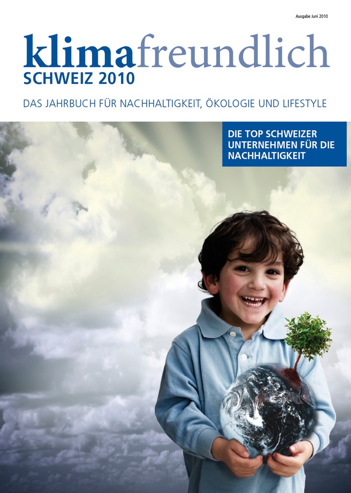 Neues Jahrbuch "klimafreundlich schweiz 2010" / Top-Unternehmen für die Nachhaltigkeit