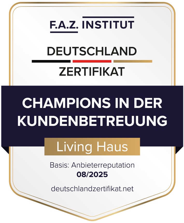 Living Haus ist Champion in der Kundenbetreuung 2025 / F.A.Z.-Institut kürt Living Haus für exzellente Service-Reputation