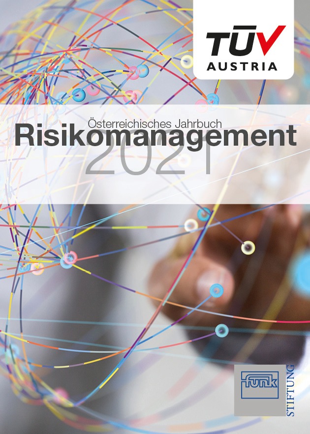 „Österreichisches Jahrbuch für Risikomanagement 2021“ von TÜV AUSTRIA und Funk Stiftung