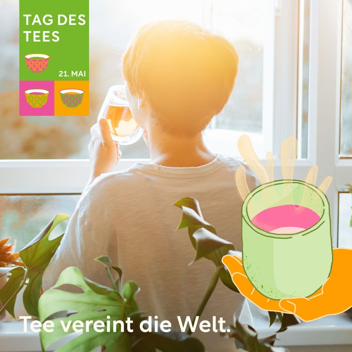 Tee vereint die Welt. Tag des Tees am 21.Mai 2024