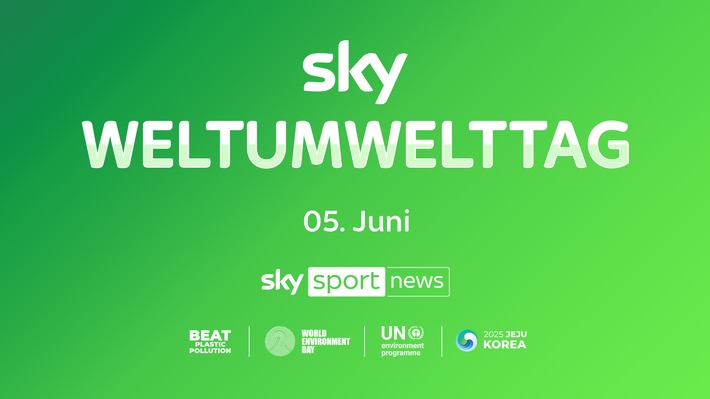 Der große Weltumwelttag am 5. Juni 2025 auf Sky Sport