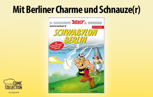 Mit Berliner Charme und Schnauze(r): Martin „Gotti“ Gottschild übersetzt Asterix in „Schwabylon Berlin“