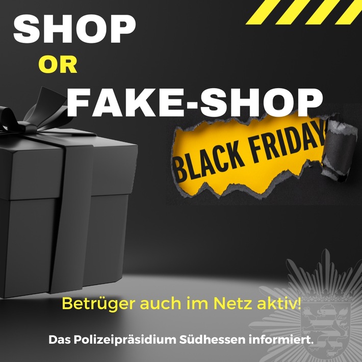 POL-DA: Südhessen: Black-Friday ruft auch Betrüger auf die Bildfläche / Vorsicht vor Fake-Shops