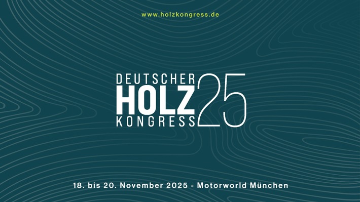Deutscher Holzkongress 2025 in München: Forst, Holz und Politik im Dialog