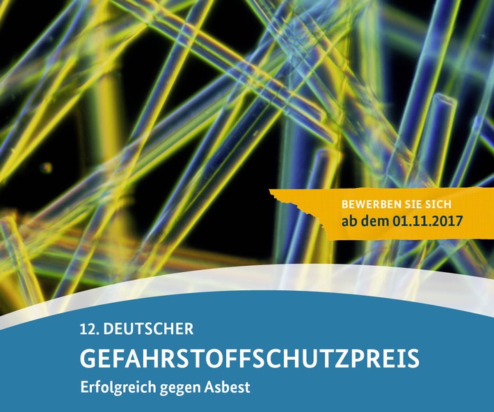 12. Deutscher Gefahrstoffschutzpreis ausgelobt / Innovative Konzepte und praktische Lösungen zum Schutz vor Asbest gesucht