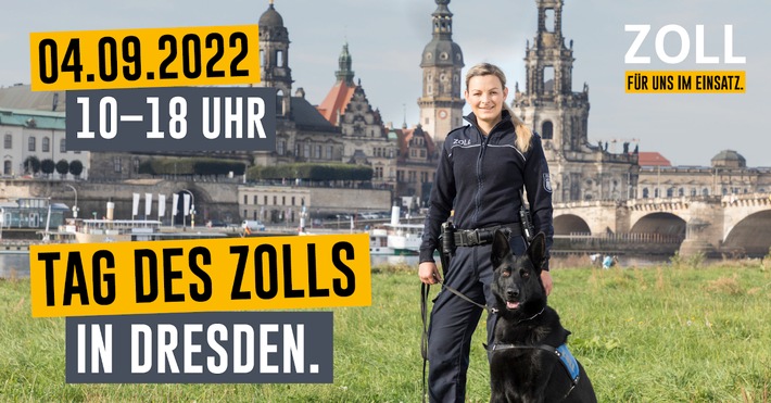 GZD: Tag des Zolls in Dresden/ Alle Bürgerinnen und Bürger sind herzlich eingeladen