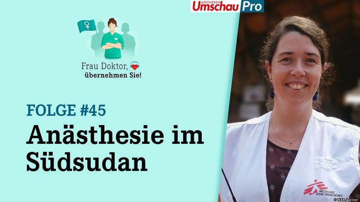 "Ärzte ohne Grenzen"-Erfahrung einer jungen deutschen Ärztin: "Macht den Schritt! Wir müssen alle mal raus aus unserer Komfortzone