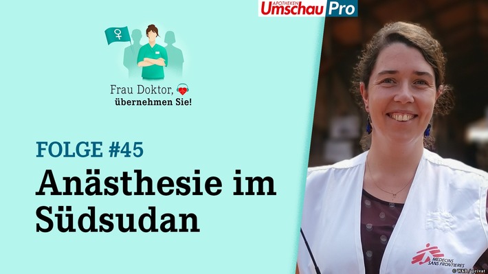 &quot;Ärzte ohne Grenzen&quot;-Erfahrung einer jungen deutschen Ärztin: &quot;Macht den Schritt! Wir müssen alle mal raus aus unserer Komfortzone