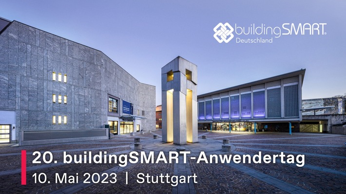 20. buildingSMART-Anwendertag zu Open-BIM-Anwendungen und Ehrung der BIM Champions 2023 in Stuttgart