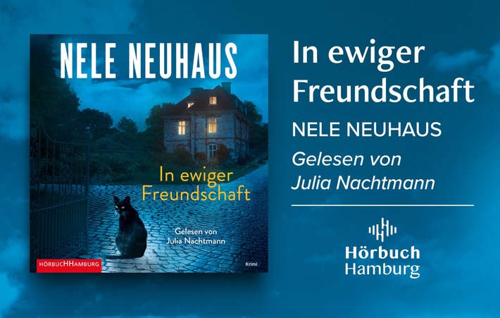 Bestsellerautorin Nele Neuhaus hats wieder getan – ihr neuer fesselnder Hörbuch-Krimi »In ewiger Freundschaft «