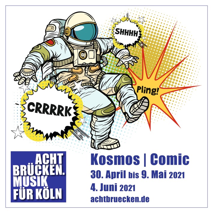 Musikfestival ACHT BRÜCKEN | Musik für Köln gibt Programm für die 11. Festivalausgabe &quot;Kosmos | Comic&quot; vom 30. April bis 9. Mai bekannt