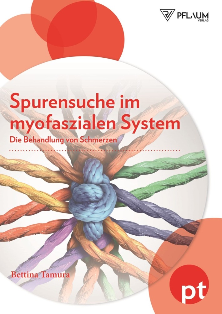 Neu im Buchhandel: Spurensuche im myofaszialen System - Die Behandlung von Schmerzen von  Bettina Tamura