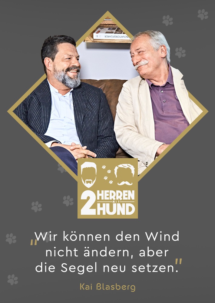 &quot;Wir können den Wind nicht ändern, aber die Segel neu setzen.&quot; so stimmt sich Kai Blasberg zusammen mit Thomas Koch in 2 HERREN MIT HUND auf alles Neue ein, was da nun kommen mag