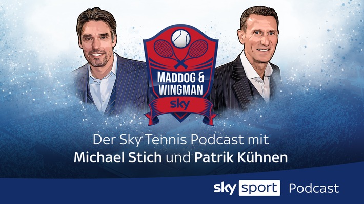 Ab heute: "Maddog & Wingman" - der neue Sky Tennis Podcast mit Michael Stich und Patrik Kühnen