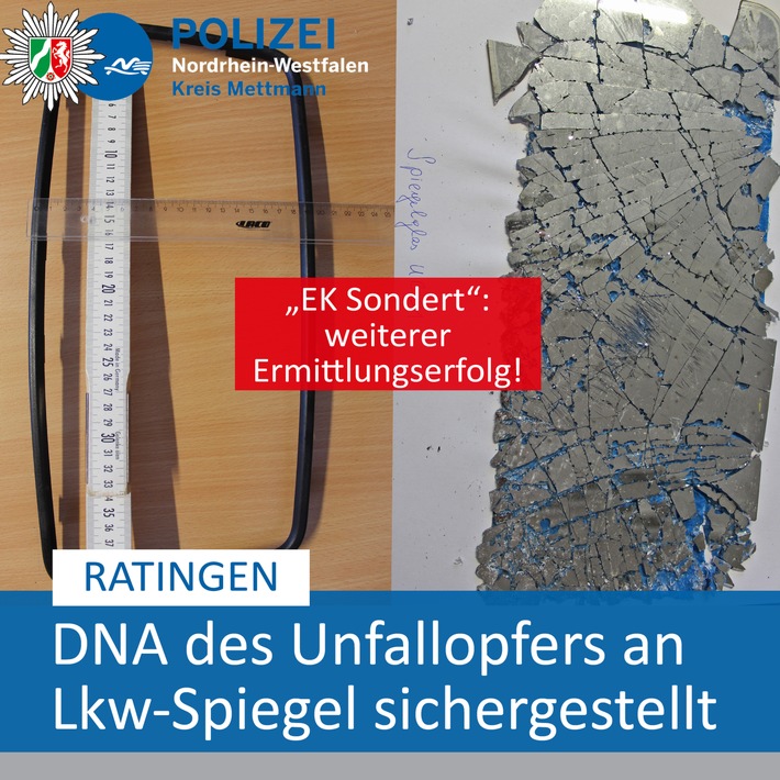 POL-ME: EK &quot;Sondert&quot;: Weiterer Ermittlungserfolg für die Kreispolizeibehörde Mettmann: DNA des Unfallopfers an Lkw-Spiegel festgestellt - Ermittlungen damit abgeschlossen - Ratingen - 2001132