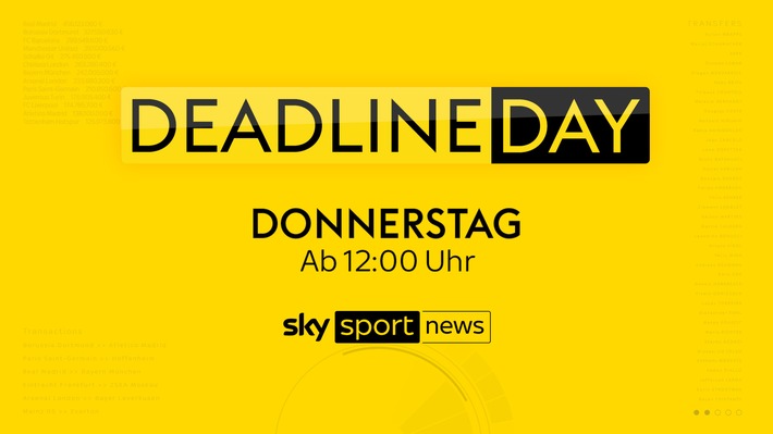 "Deadline Day - das Original": der Transfer-Countdown am Donnerstag live auf Sky Sport News