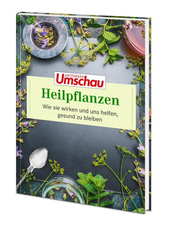 Neu in der Apotheken Umschau-Buchreihe: Heilpflanzen - Gesundheit aus der Natur