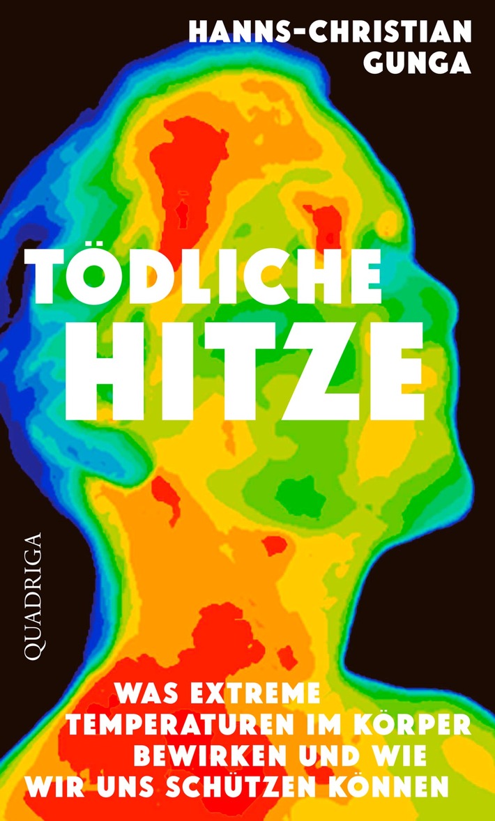 >8000 Hitzetote in Deutschland - Fakten, Hintergründe und Tipps zum Thema jetzt im Buch "TÖDLICHE HITZE"